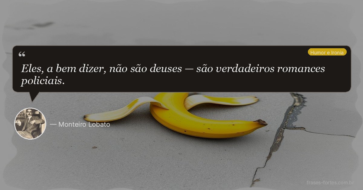 Frase de Monteiro Lobato