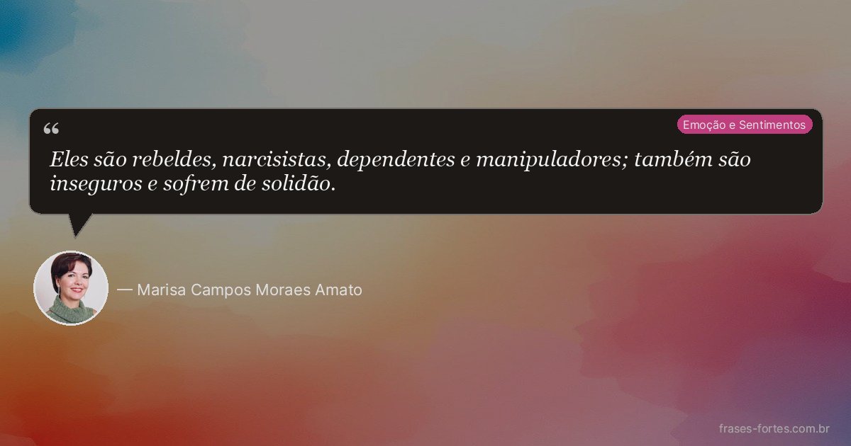 Frase de Marisa Campos Moraes Amato