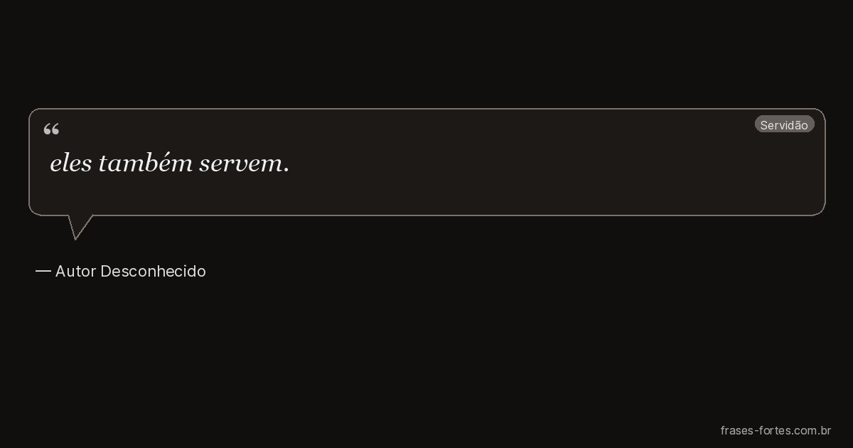 Frase de Autor Desconhecido