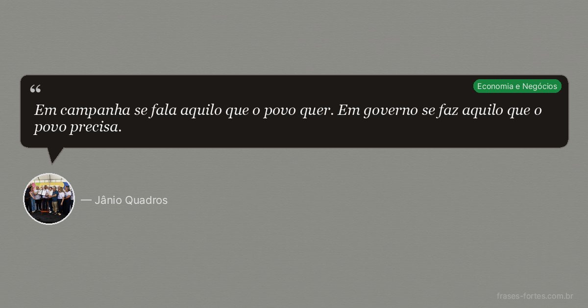 Frase de Jânio Quadros
