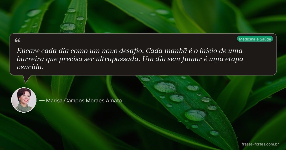 Frase de Marisa Campos Moraes Amato