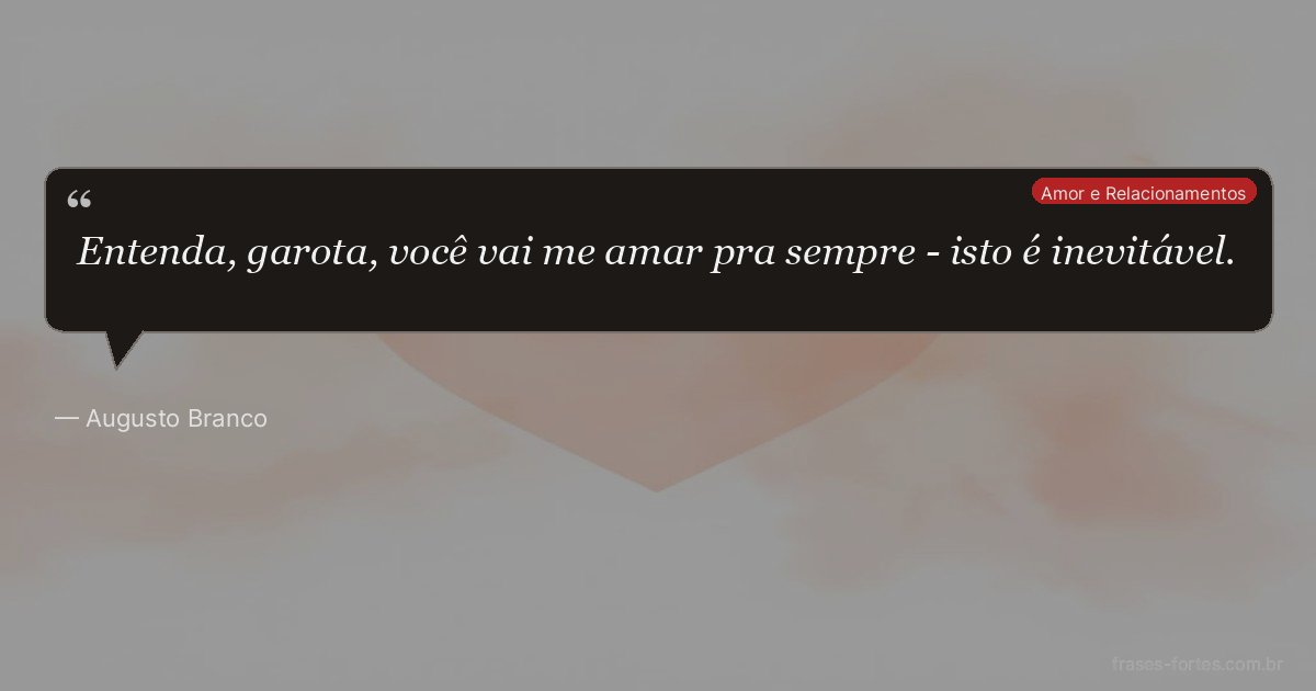 Frase de Augusto Branco