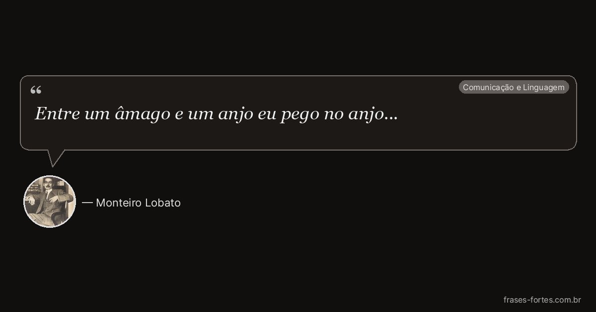 Frase de Monteiro Lobato