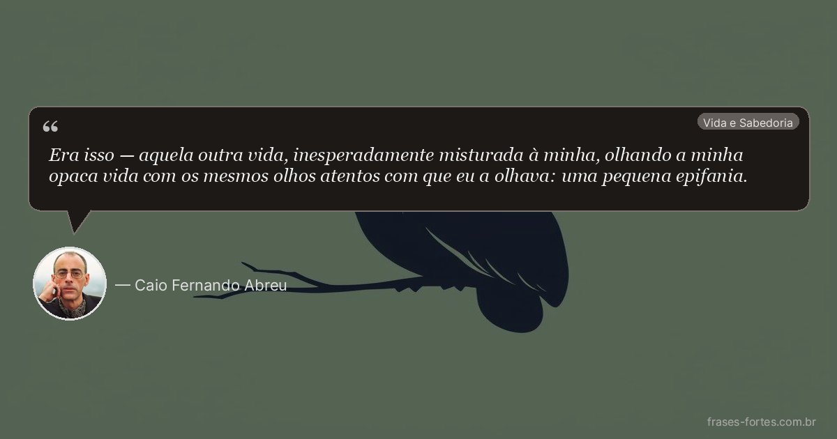 Frase de Caio Fernando Abreu