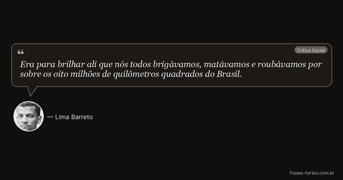 Frase de Lima Barreto