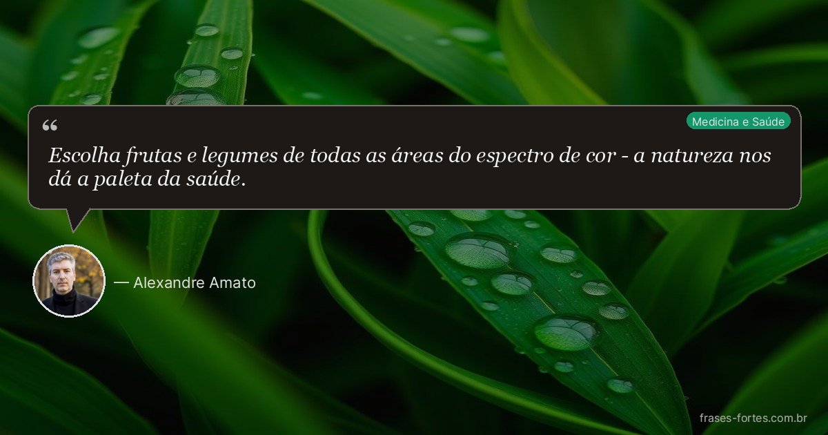 Frase de Alexandre Amato