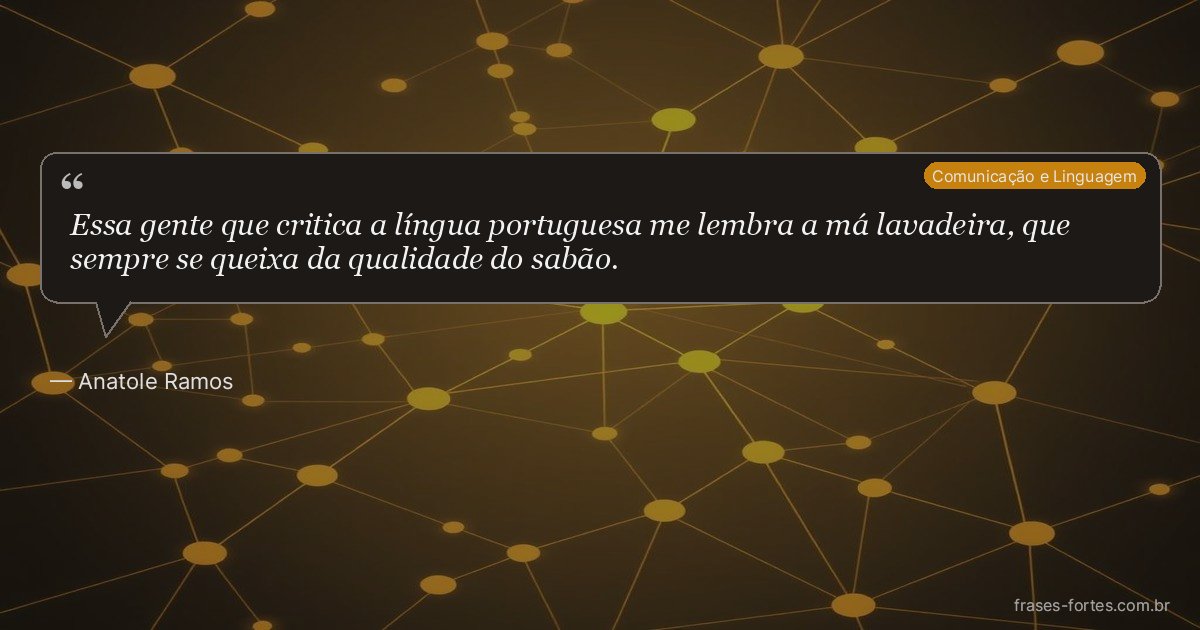 Frase de Anatole Ramos