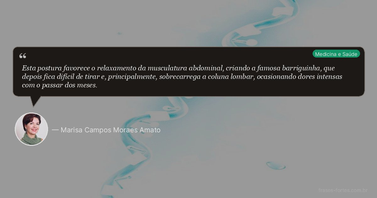 Frase de Marisa Campos Moraes Amato