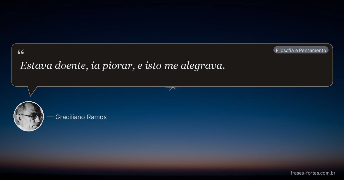 Frase de Graciliano Ramos