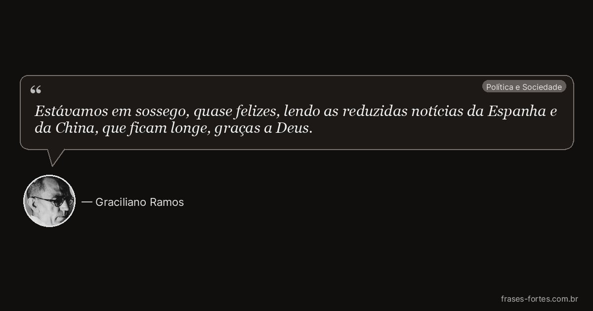 Frase de Graciliano Ramos