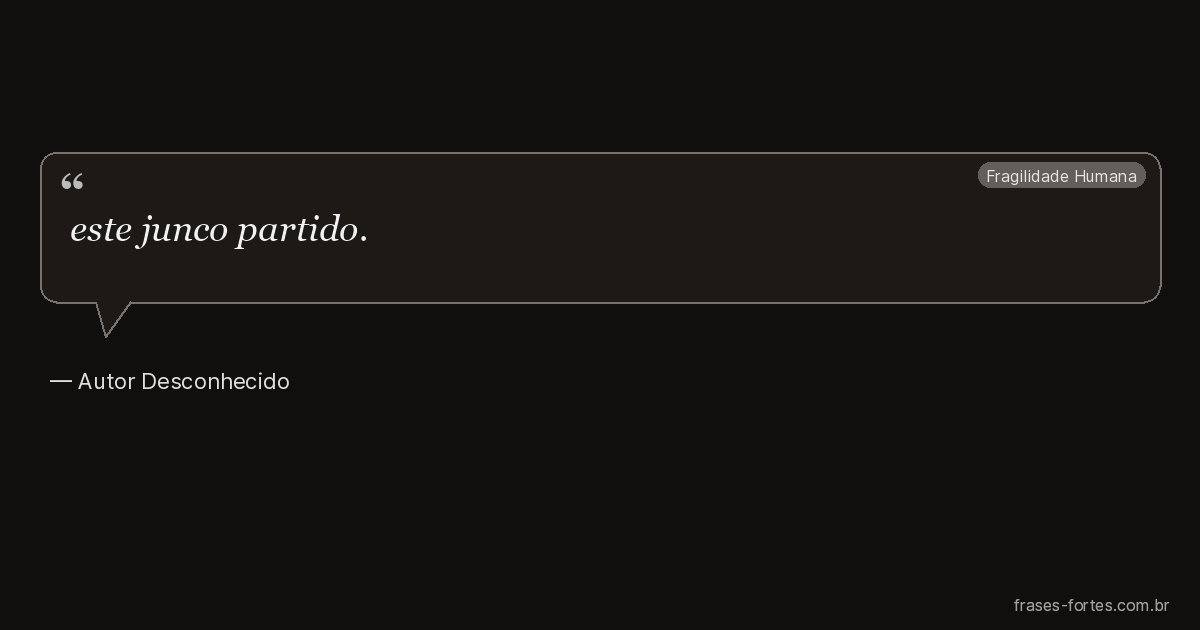 Frase de Autor Desconhecido