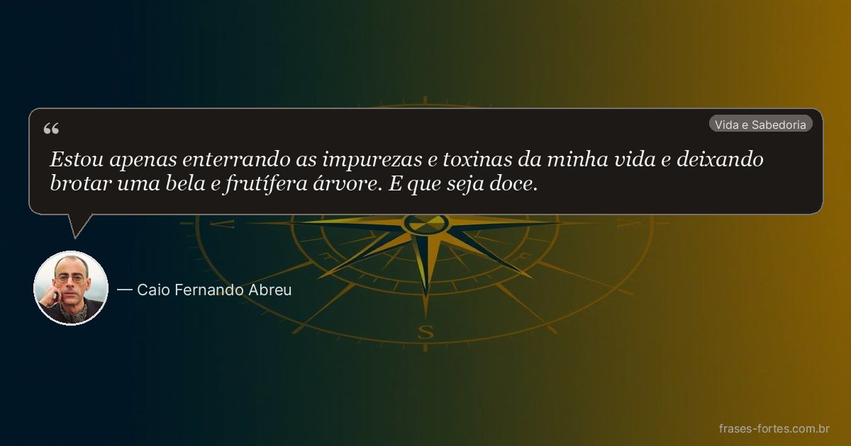 Frase de Caio Fernando Abreu