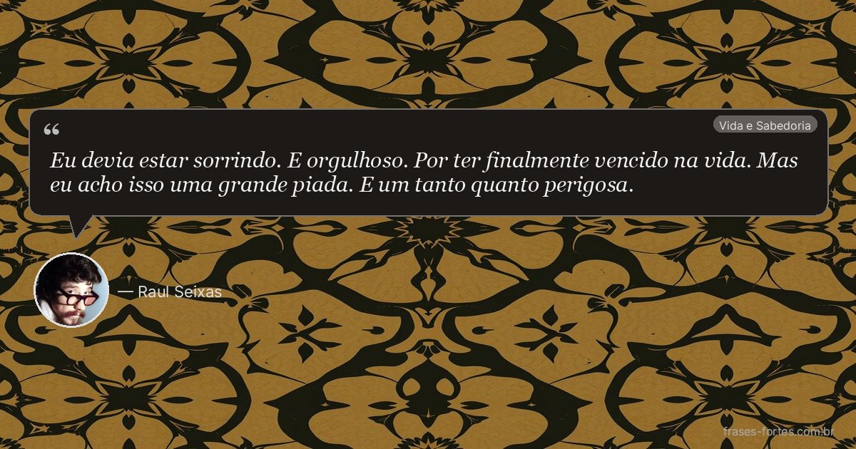 Frase de Raul Seixas