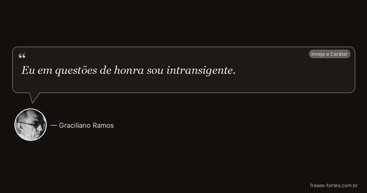 Frase de Graciliano Ramos