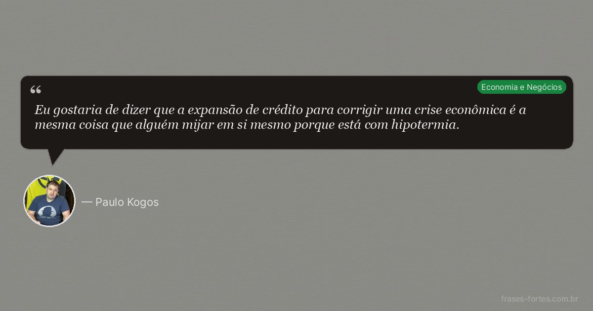 Frase de Paulo Kogos