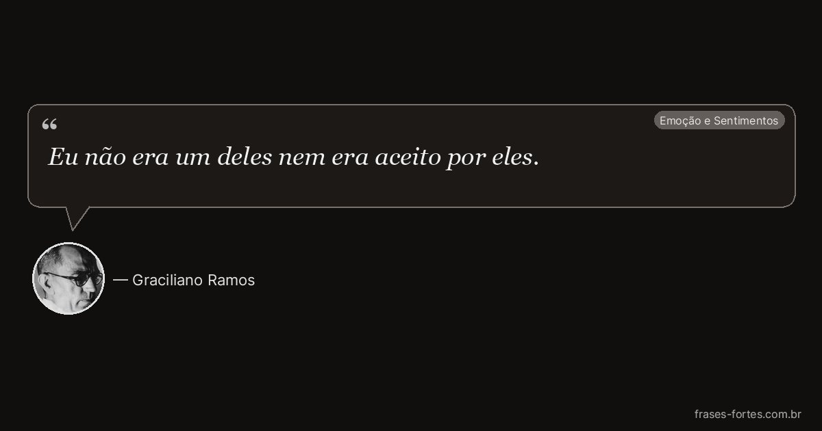 Frase de Graciliano Ramos