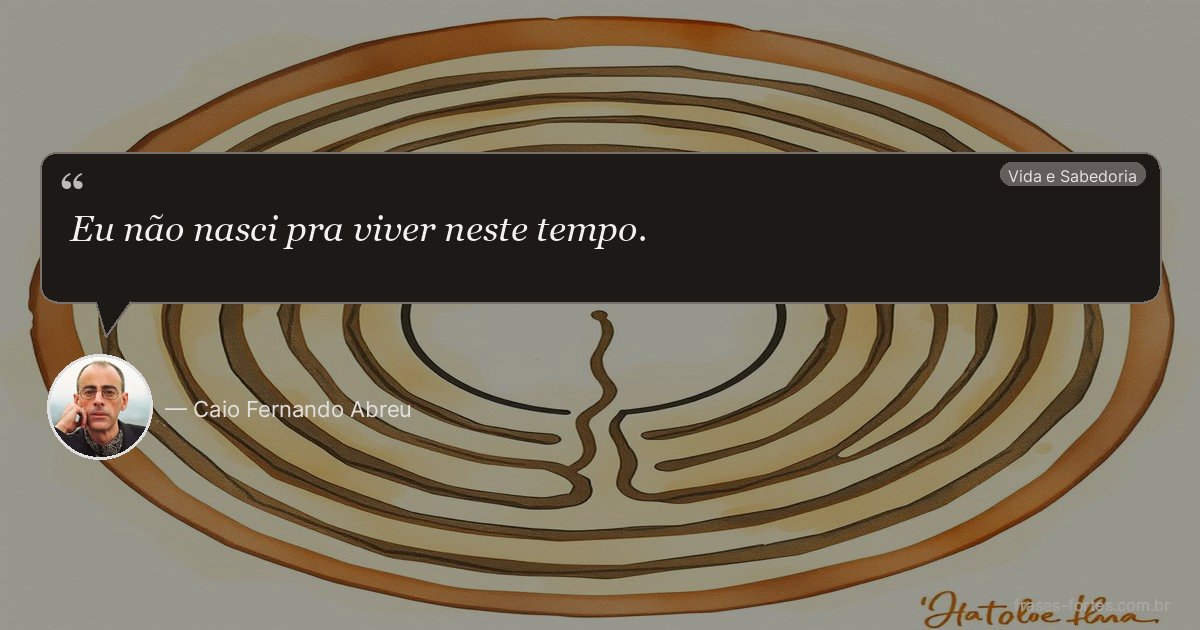 Frase de Caio Fernando Abreu