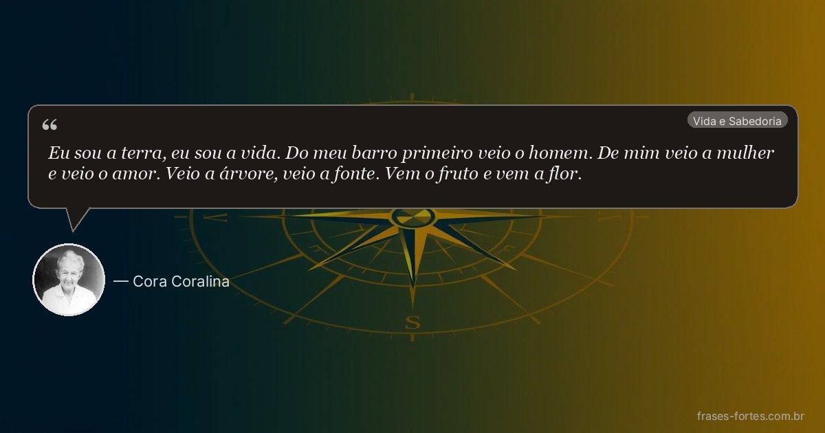 Frase de Cora Coralina