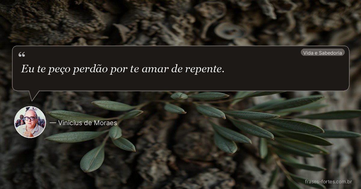 Frase de Vinicius de Moraes