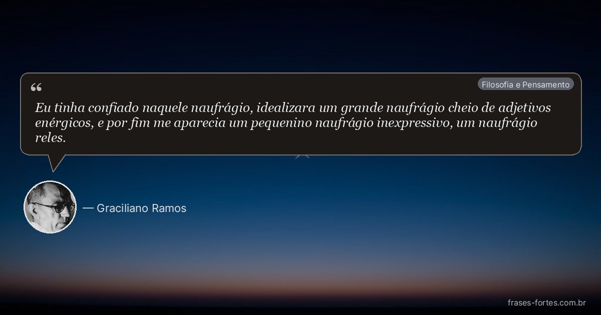 Frase de Graciliano Ramos