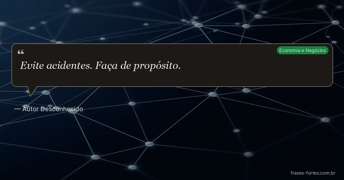 Frase de Autor Desconhecido