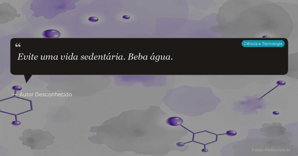 Frase de Autor Desconhecido