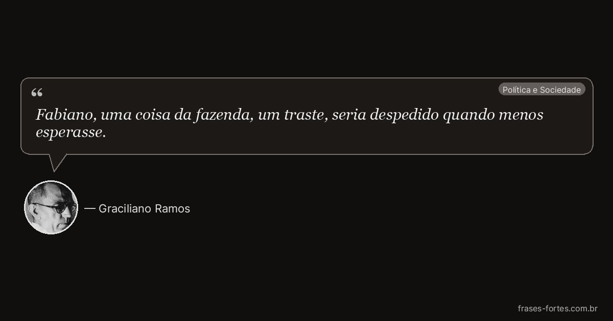 Frase de Graciliano Ramos