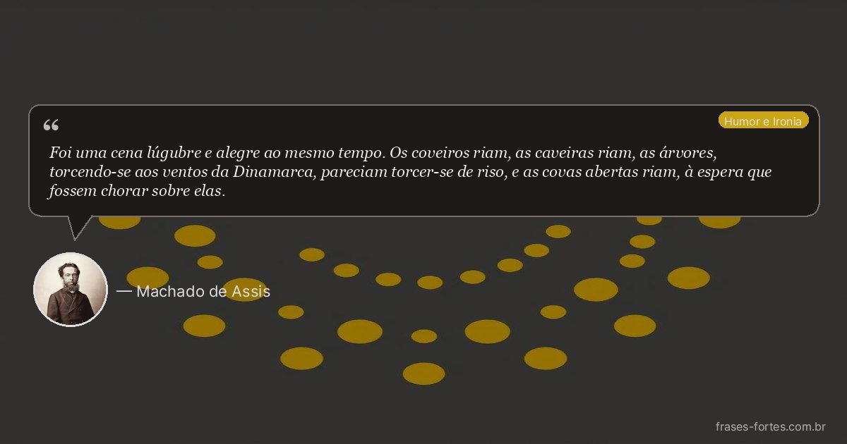 Frase de Machado de Assis