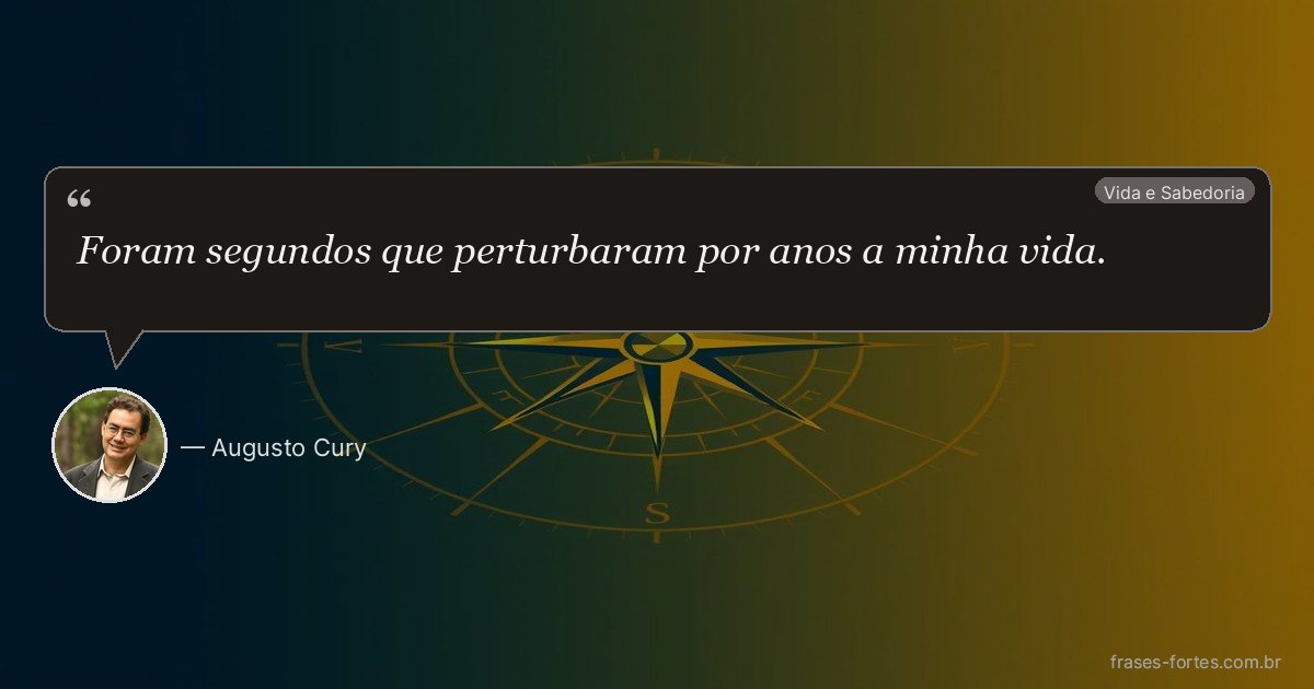 Frase de Augusto Cury