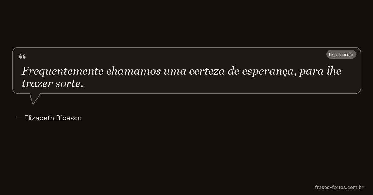 Frase de Elizabeth Bibesco