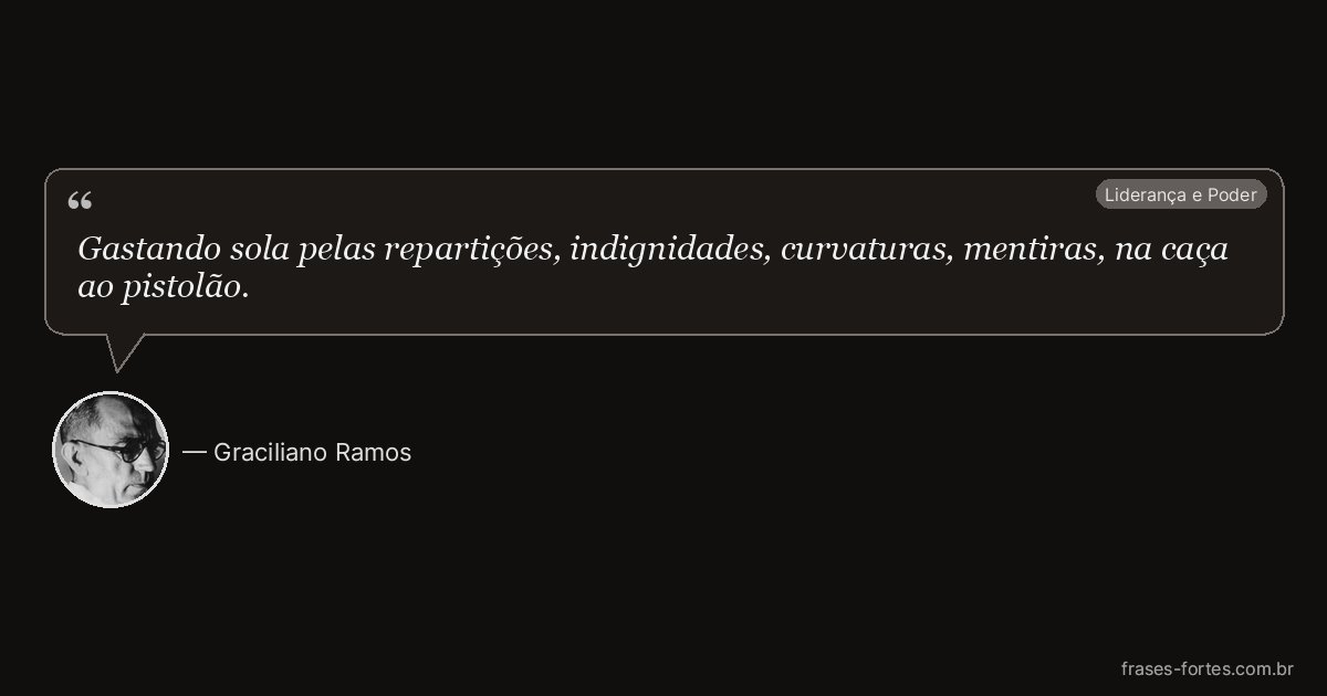 Frase de Graciliano Ramos