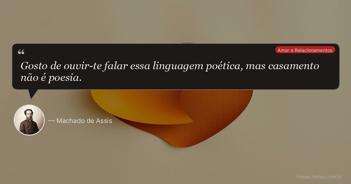Frase de Machado de Assis