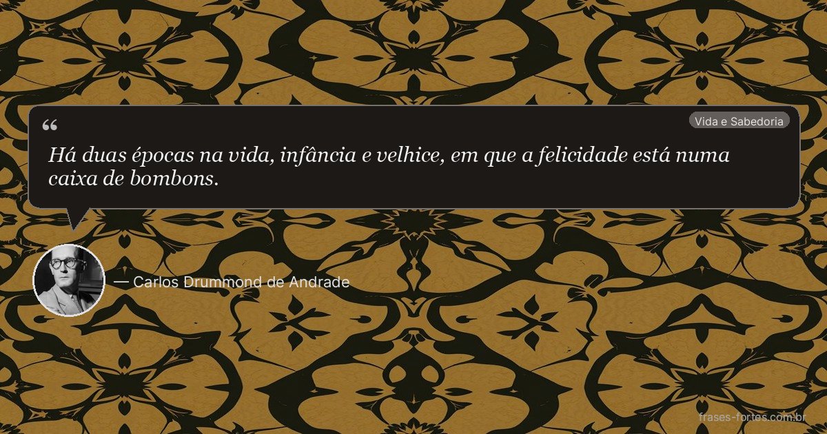 Frase de Carlos Drummond de Andrade