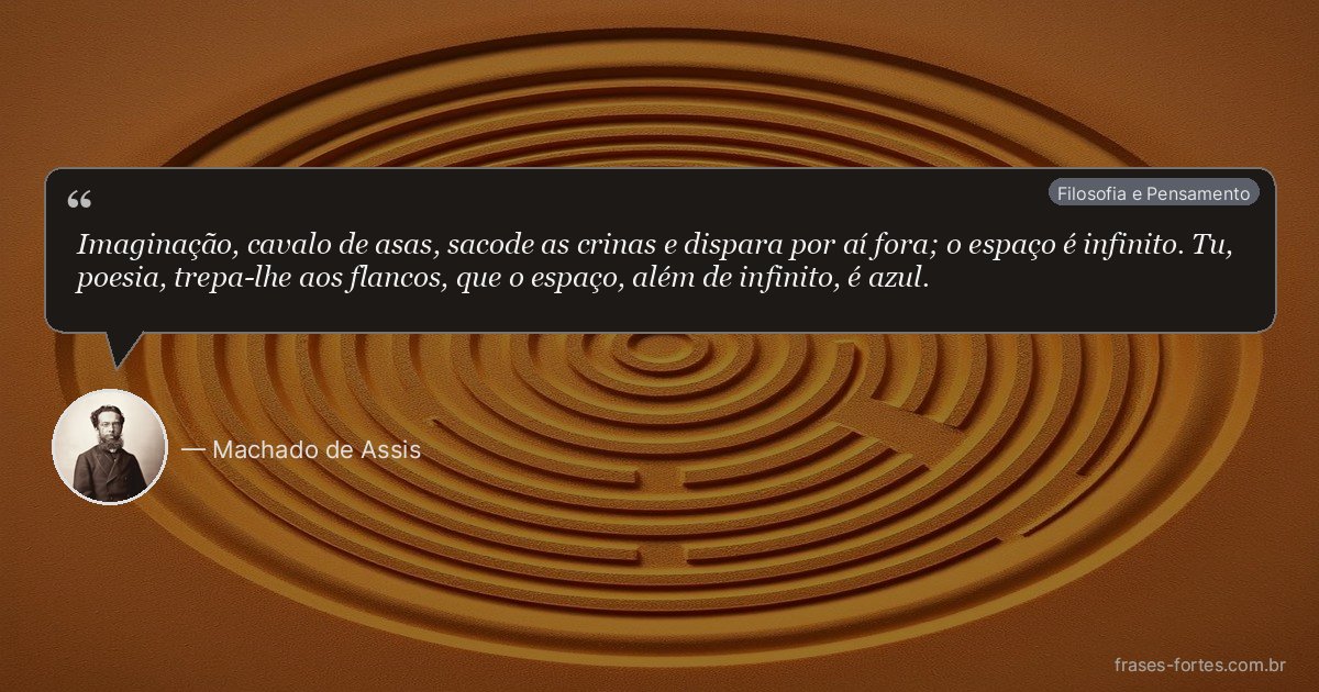 Frase de Machado de Assis