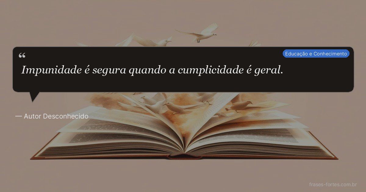 Frase de Autor Desconhecido
