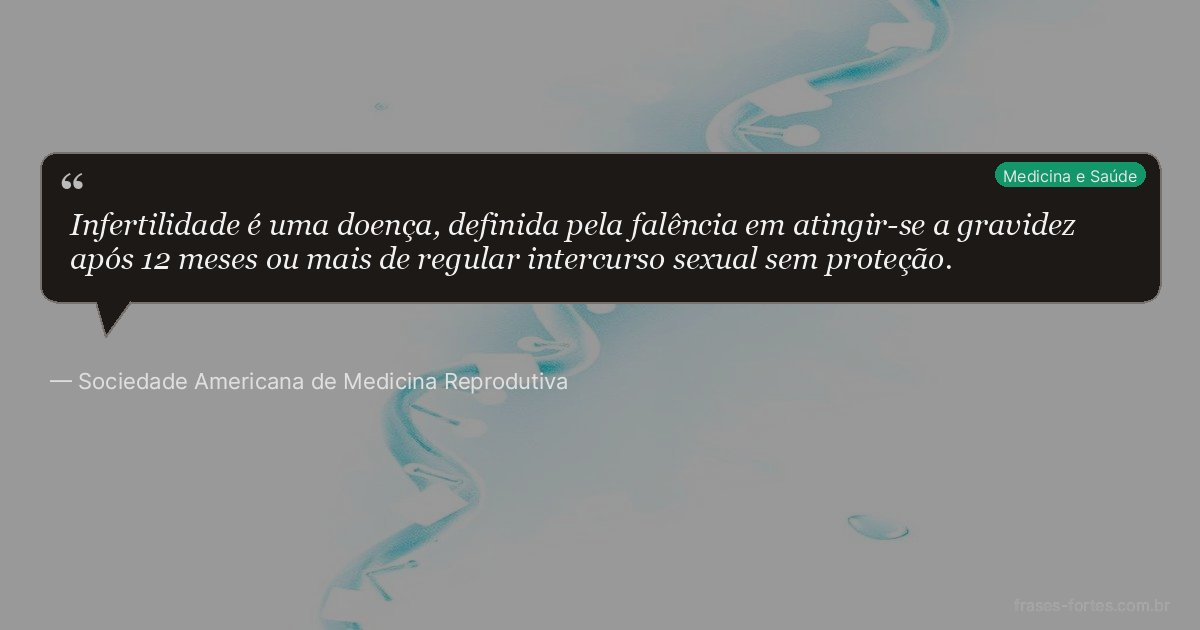 Frase de Sociedade Americana de Medicina Reprodutiva