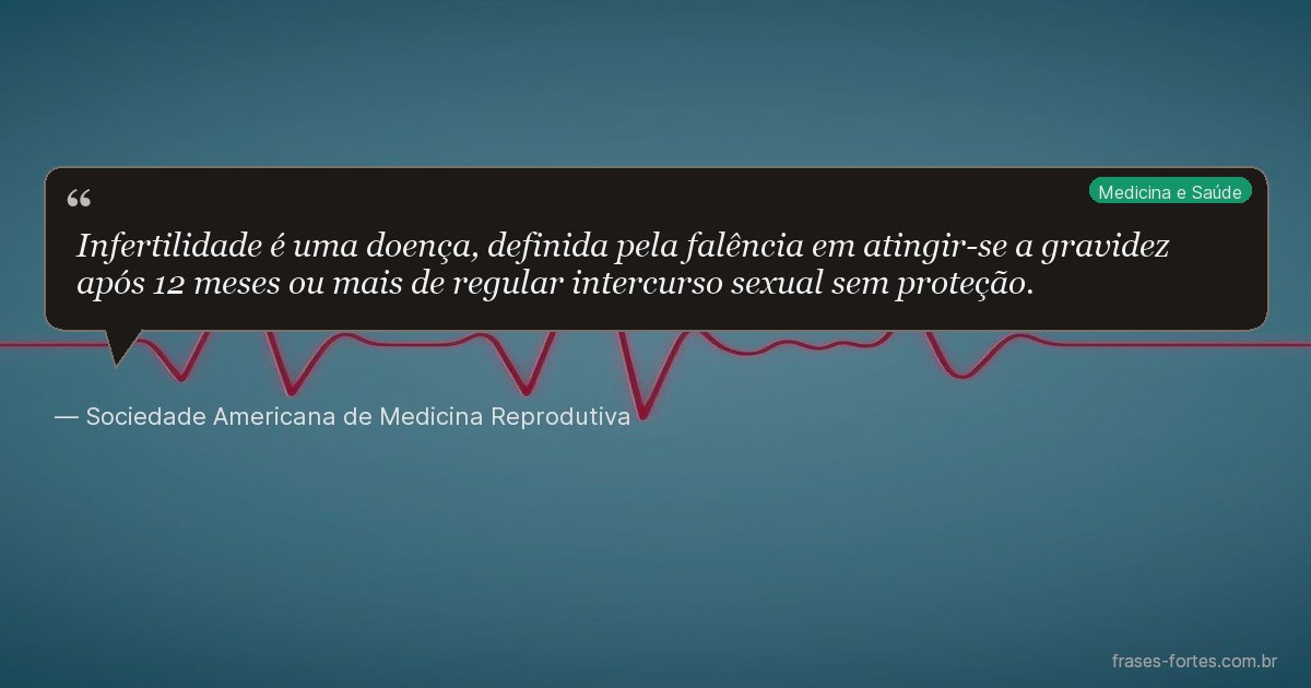 Frase de Sociedade Americana de Medicina Reprodutiva