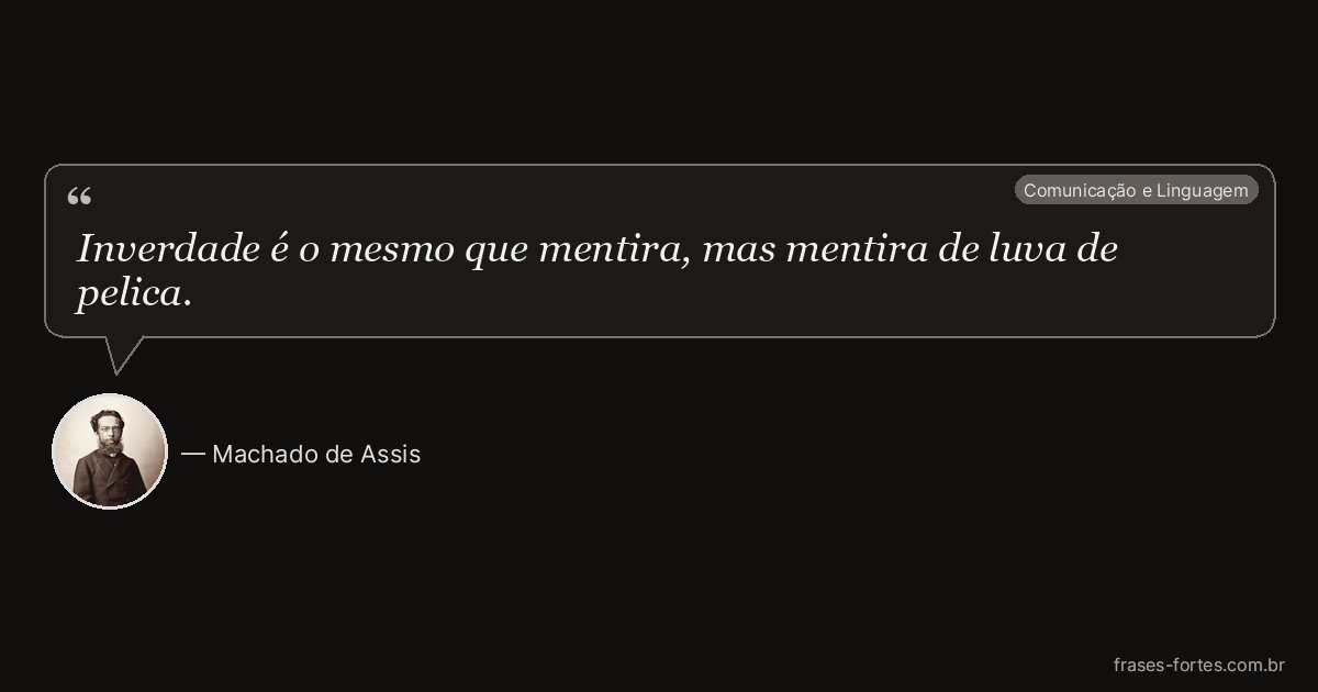 Frase de Machado de Assis