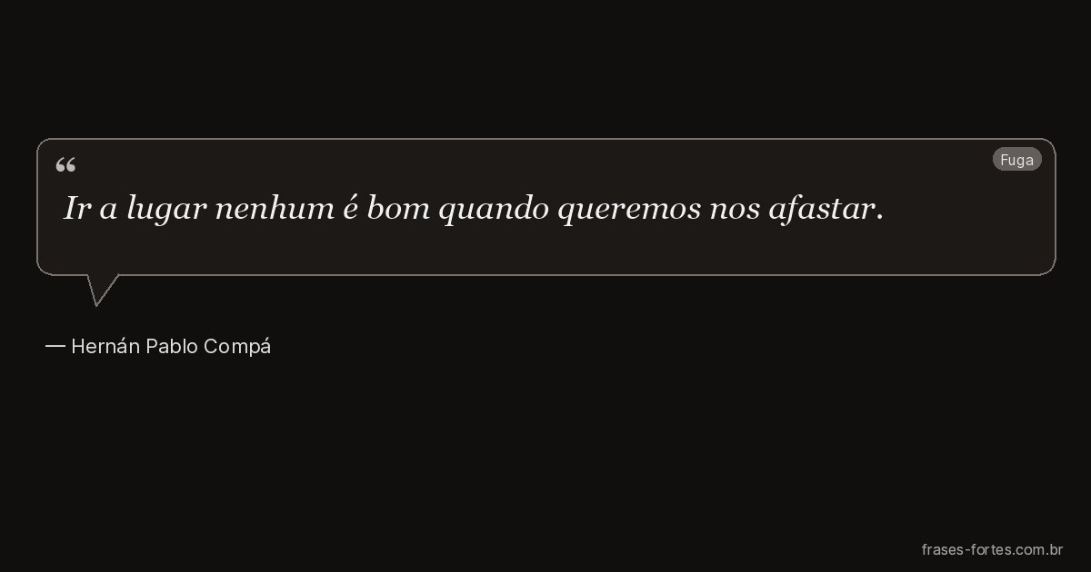Frase de Hernán Pablo Compá
