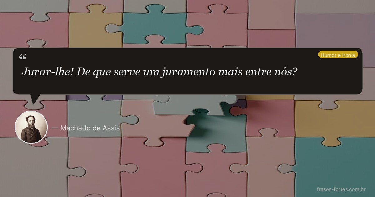 Frase de Machado de Assis