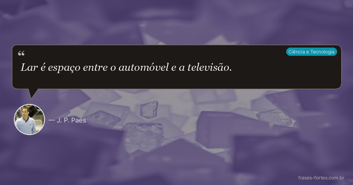 Frase de J. P. Paes