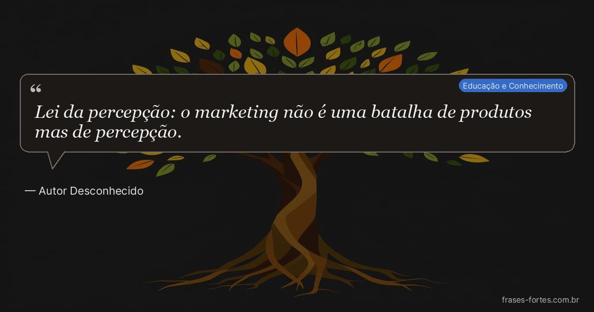 Frase de Autor Desconhecido