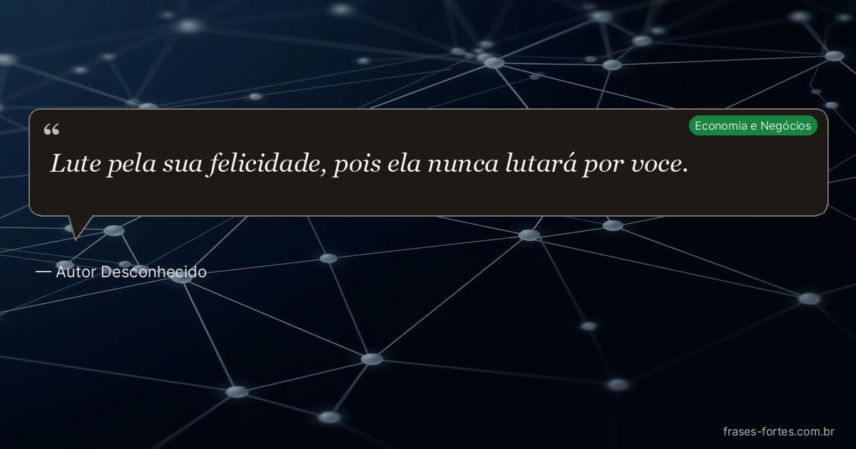 Frase de Autor Desconhecido