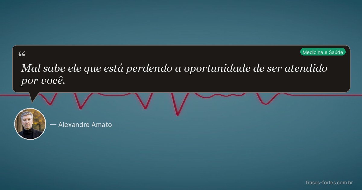 Frase de Alexandre Amato