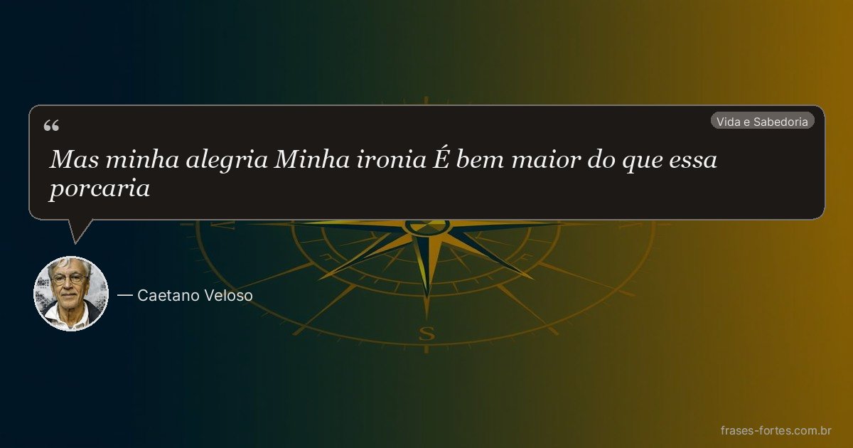 Frase de Caetano Veloso