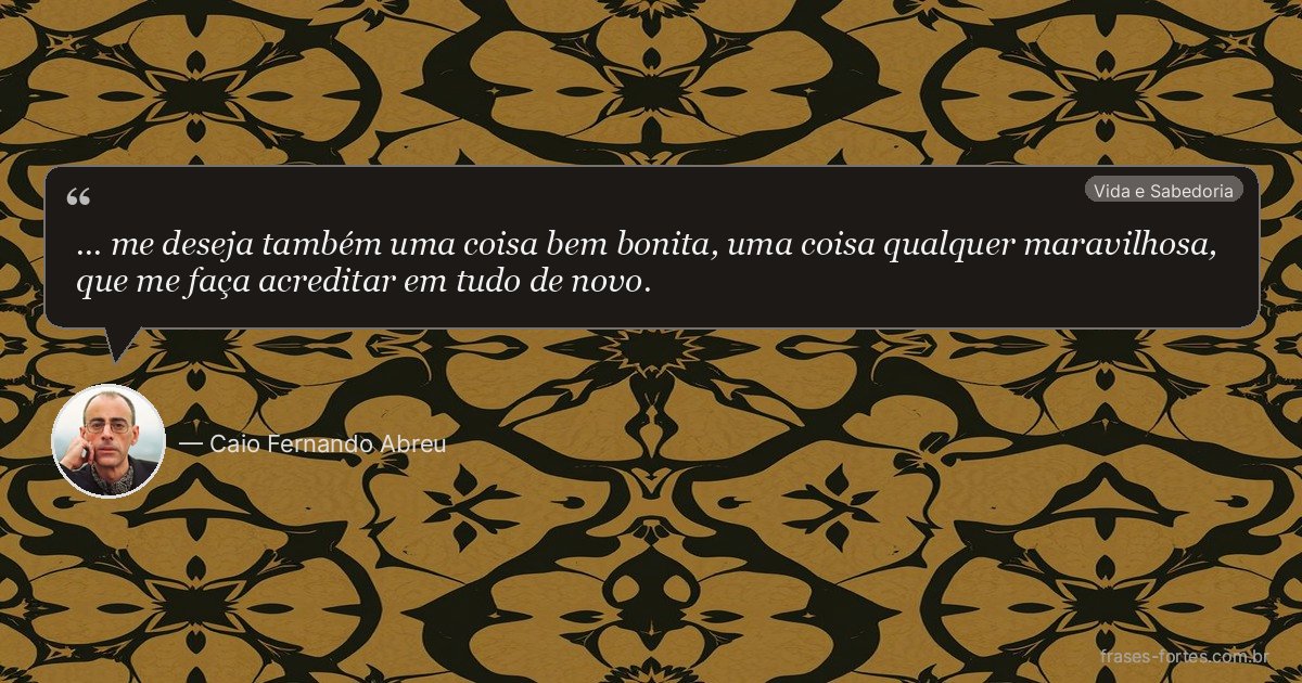 Frase de Caio Fernando Abreu