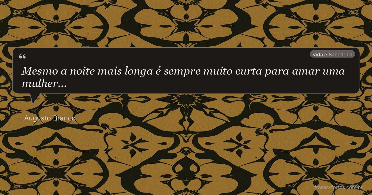 Frase de Augusto Branco