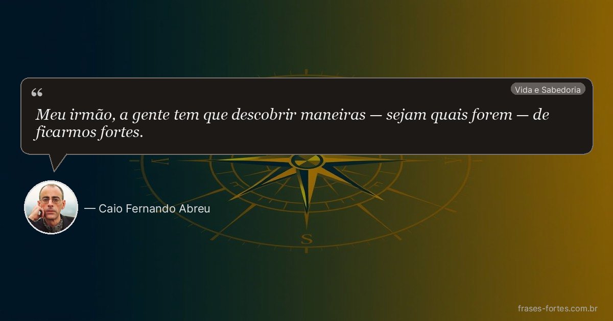 Frase de Caio Fernando Abreu