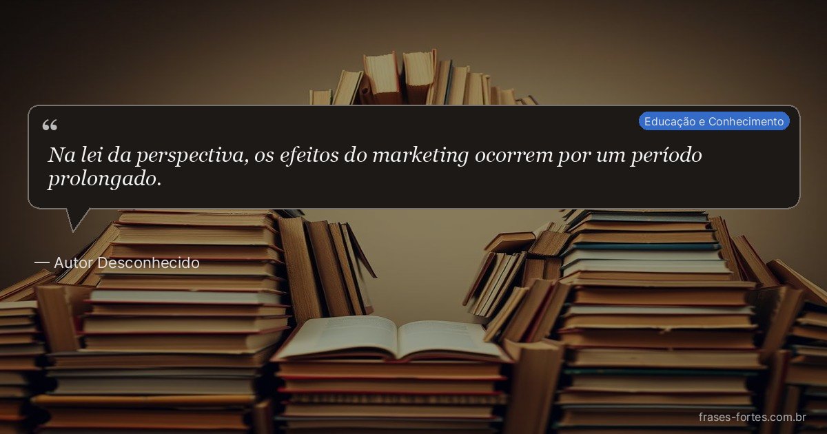 Frase de Autor Desconhecido