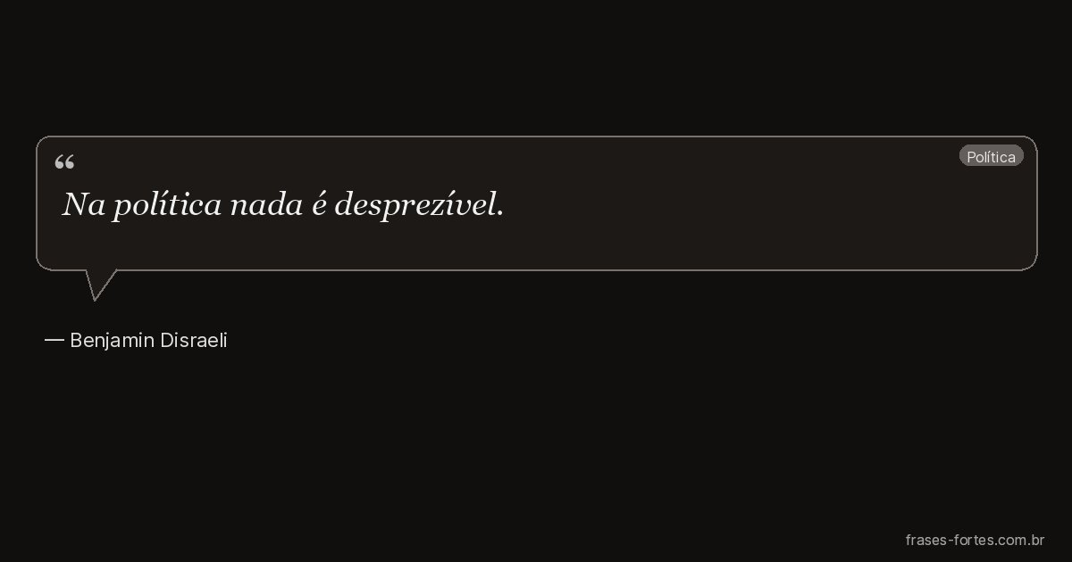 Frase de Benjamin Disraeli
